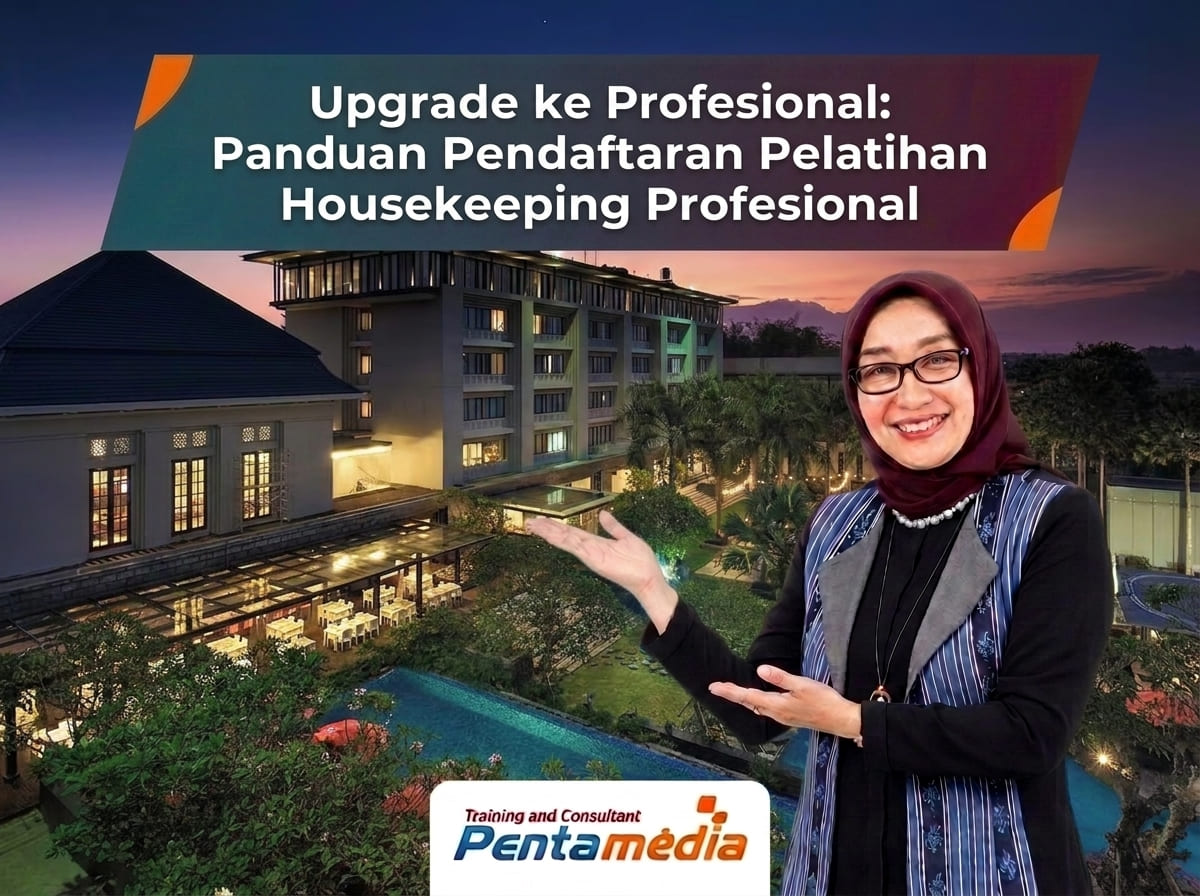 Naik Kelas Menjadi Profesional: Panduan Pendaftaran Pelatihan Housekeeping Profesional